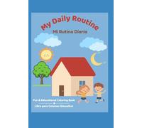 My Daily Routine Coloring Book for Kids: English & Spanish Bilingual Learning | Mi Rutina Diaria | Fun Educational Activity Book for Toddlers & ... Toddlers, Preschoolers, and Bilingual Kids