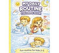 My Daily Routine Coloring Book: Fun Morning, Day & Night Habits for Kids Ages 2-5