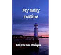 My daily routine makes me unique: Daily routine gifts for friends and family