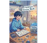 My Daily Saving Logbook for Kids: Help Kids Build Smart Money Habits and Learn to Save by Themselves.