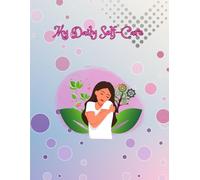 My Daily Self-Care Journal: 90GSM, Ruled, Paperback