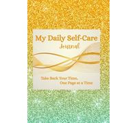 My Daily Self-care Journal: A 30-Day Journey to Reflect, Heal, and Reset