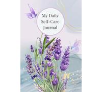 My Daily Self-Care Journal: Cultivating Gratitude and Mindfulness