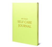 My Daily Self Care Journal: escritura reflectante guiada con indicaciones de atención plena, rastreador de positividad y ejercicios de felicidad, para mujeres y hombres (verde)