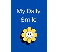 My Daily Smile Journal:: A Gratitude & Feelings Notebook for Kids