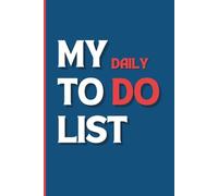 My Daily To Do List: Time Management Planner
