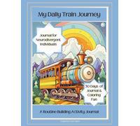 My Daily Train Journey: A Routine Building Activity Journal