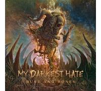 My Darkest Hate - My Darkest Hate - Rust And Bones