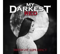 My Darkest Red - My Darkest Red - Midnight Supremacy