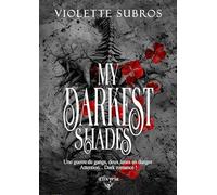 My darkest shades : only bones and blood (Dark romance)