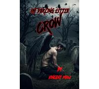 My Darling Little Crow: A Crow Always Gets His Revenge