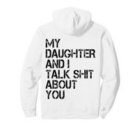 My Daughter and I Talk About You Funny Dad & Mom Humor Sudadera con Capucha