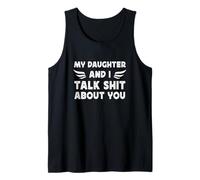 My Daughter and I Talk Sht About You Funny Dad and Daughter Camiseta sin Mangas