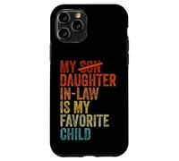My Daughter In Law Is My Favorite Child Funny Fathers Day Carcasa para iPhone 11 Pro
