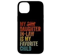 My Daughter In Law Is My Favorite Child Funny Fathers Day Carcasa para iPhone 14 Plus