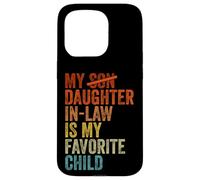 My Daughter In Law Is My Favorite Child Funny Fathers Day Carcasa para iPhone 15 Pro