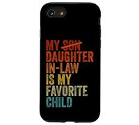 My Daughter In Law Is My Favorite Child Funny Fathers Day Carcasa para iPhone SE (2020) / 7/8