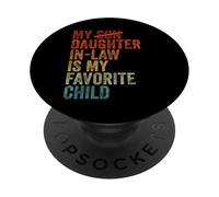 My Daughter In Law Is My Favorite Child Funny Fathers Day PopSockets PopGrip Adhesivo