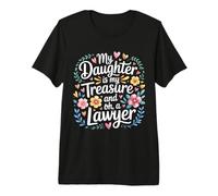 My Daughter Is My Treasure and Oh A Lawyer - Camiseta Premium