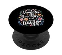 My Daughter Is My Treasure and Oh A Lawyer - PopSockets PopGrip Adhesivo