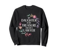 My Daughter Is My Treasure and Oh A Lawyer - Sudadera