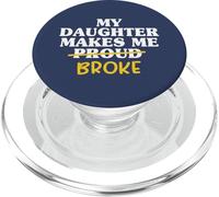 My Daughter Makes Me Broke Orgulloso Papá Hija Padre Hombres PopSockets PopGrip para MagSafe