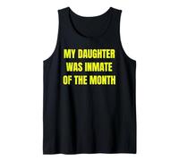 My Daughter Was Inmate of The Month Funny Parent Design Tees Camiseta sin Mangas