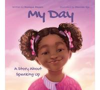 My Day: A Story About Speaking Up and Building Confidence for Kids with Curly Hair: 3 (Curls, Confidence & Courage)