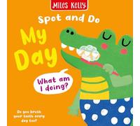 My Day: Bright and bold board books, designed to stimulate interaction between 2-plus toddlers and their world. (Spot and Do)