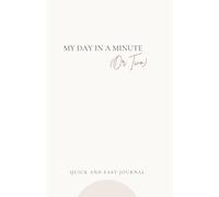 My day in a minute (or two): Quick and easy journal