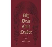 My Dear Cult Leader (Button Poetry)