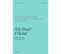 My Dear Friend: Letters to Survivors of Narcissistic Abuse