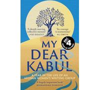 My Dear Kabul: The extraordinary diary of an Afghan women's writing group during the fall of Kabul, as heard on R4's Book of the Week