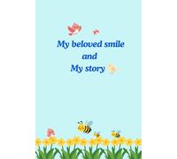 My dear smile: This self-love journal, smiles , A notebook for love yourself, a daily journal for friends, 120 pages lines , 6"x9"