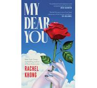 My Dear You: A playful, tender and profound new collection from the bestselling author of Goodbye Vitamin and Real Americans