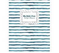 My Debt-Free Budget Planner: A Step-by-Step Workbook to Pay Off Debt, Track Expenses and Achieve Financial Freedom on Any Income: 81-Page Workbook ... Tracker, Bill Payment Log, Savings Goals