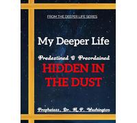 My Deeper Life: Hidden In The Dust