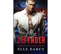 My Defender: A Secret Baby Second Chance Romantic Suspense: 2 (Eagle Crest Chronicles)