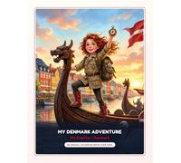 My Denmark Adventure Coloring Book: A Bilingual English and Danish Coloring Book for Kids Ages 3-8 - Discover Vikings, Castles, Fairy Tales, and the ... - Les Aventures de Mia Autour du Monde)