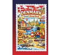 My Denmark Travel Stamp Book: Travel journal for collecting souvenir stamps, labels, stickers, and badges from your trip to Denmark