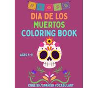 My Día de los Muertos Coloring Fiesta!: A Fun & Educational Bilingual Coloring Book for Kids | ¡Aprende y Colorea con Alegría! (ZoLuce Kids Coloring Adventures)