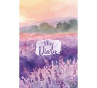 My Diary: A Botanical Notebook with Lavanders in Countryside Watercolor Design, 212 Pages, A Minimalistic Journal for Thoughts, Feelings, and Daily Notes, Self-Care Journaling Gift
