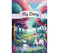 My Diary: A Magical Place for Dreams, Thoughts, and Secrets