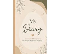 My Diary: Daily Thoughts, Goals & Private Reflections
