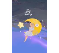 My Diary: Dreamy Night Sky and Floating Girl Hardcover Journal with Lined Pages (My Diary Collection)