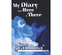 My Diary from Here to There: From Grandma