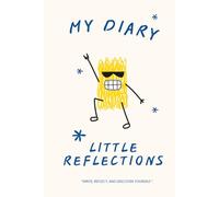 My Diary : Little Reflections: A 30-Day Journal for Thoughts, Feelings, and Gratitude