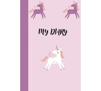 My Diary: Mauve Unicorn Notebook for Girls, Gift for Ages 4-18+