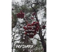 My Diary: My Thoughts, My Feelings, My Story