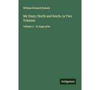 My Diary; North and South, In Two Volumes: Volume 2 - in large print